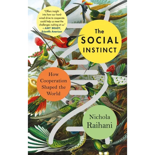 The Social Instinct: How Cooperation Shaped the World - Paperback