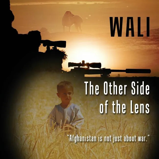The Other Side of the Lens - Volume 1: The Photographic Journey of a Canadian Sniper in Afghanistan - Paperback
