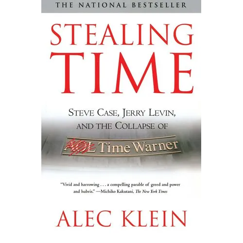 Stealing Time: Steve Case, Jerry Levin, and the Collapse of AOL Time Warner - Paperback
