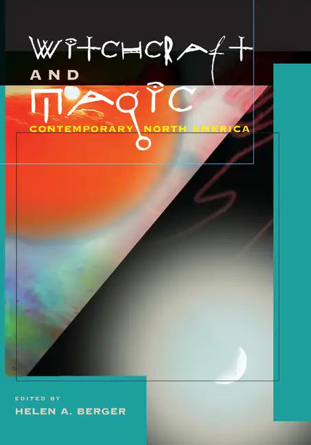 Witchcraft and Magic: Contemporary North America - Paperback