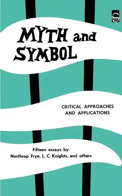 Myth and Symbol: Critical Approaches and Applications - Paperback