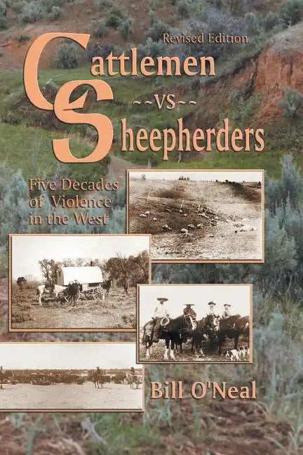 Cattlemen Vs Sheepherders: Five Decades of Violence in the West - Paperback