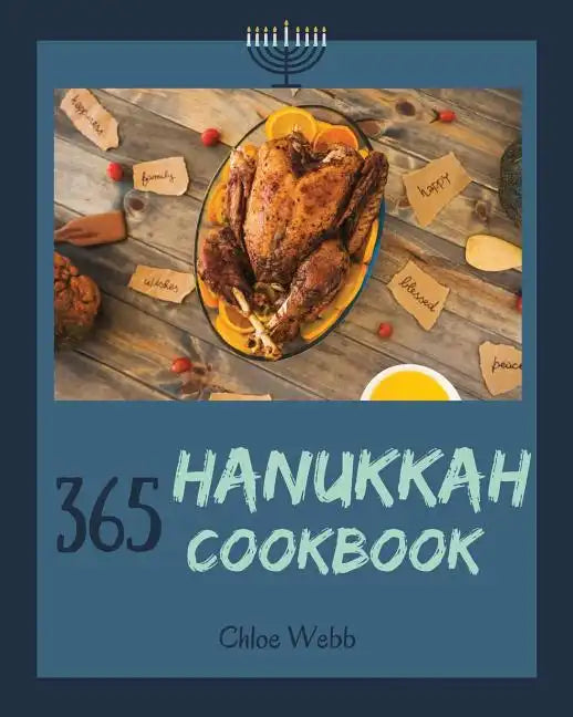 Hanukkah Cookbook 365: Enjoy Your Cozy Hanukkah Holiday with 365 Hanukkah Recipes! [book 1] - Paperback