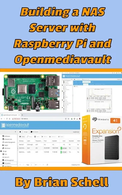 Building a NAS Server with Raspberry Pi and Openmediavault - Paperback