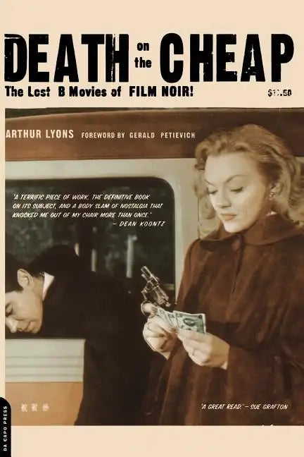 Death on the Cheap: The Lost B Movies of Film Noir - Paperback