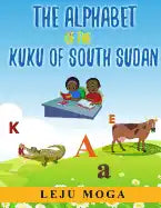The Alphabet of the Kuku of South Sudan - Paperback