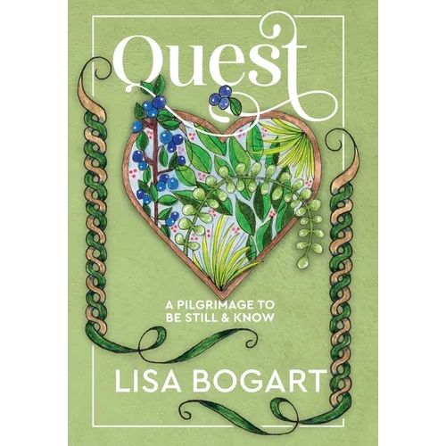 Quest: A Pilgrimage to Be Still & Know - Hardcover