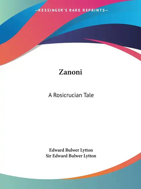 Zanoni: A Rosicrucian Tale - Paperback