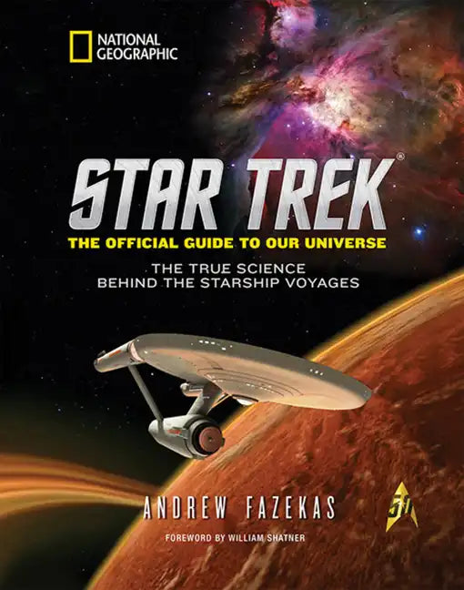 Star Trek: The Official Guide to Our Universe: The True Science Behind the Starship Voyages - Hardcover