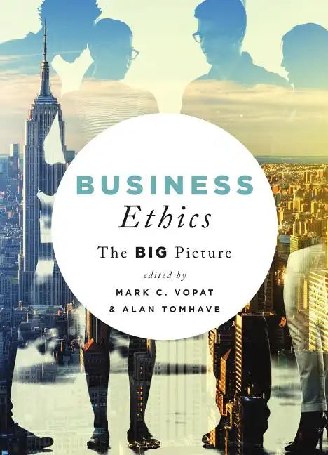 Business Ethics: The Big Picture - Paperback