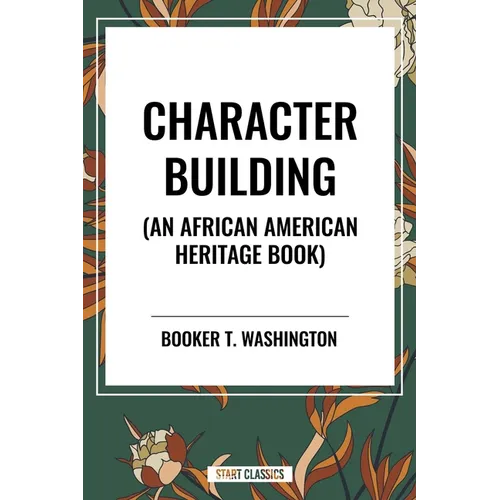 Character Building: An African American Heritage Book - Hardcover