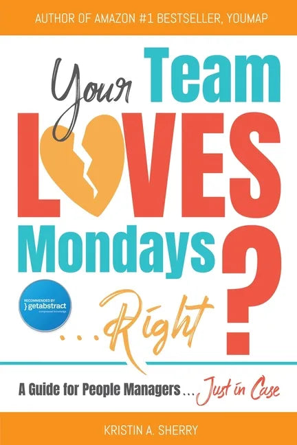 Your Team Loves Mondays (... Right?) - Paperback
