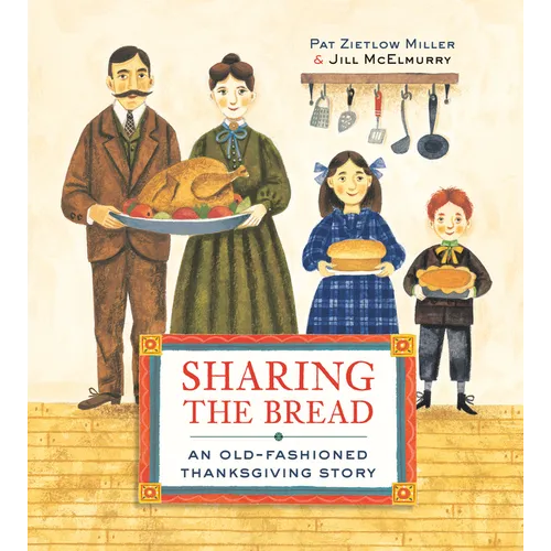 Sharing the Bread: An Old-Fashioned Thanksgiving Story - Paperback