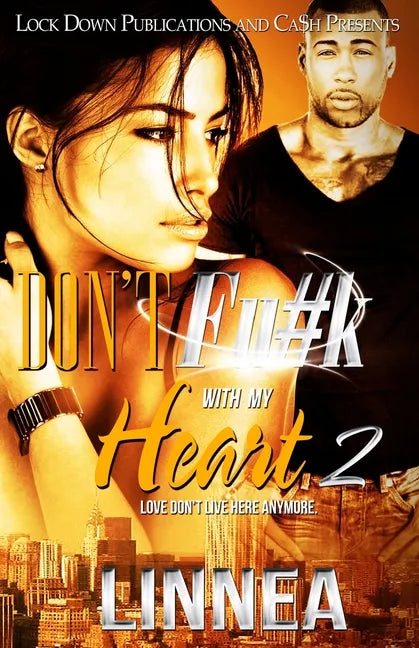 Don't Fu#k With My Heart 2: Love Don't Live Here Anymore - Paperback