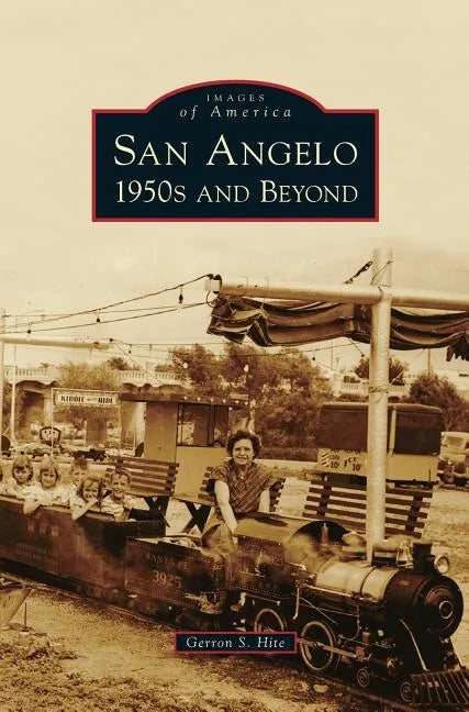 San Angelo 1950s and Beyond - Hardcover