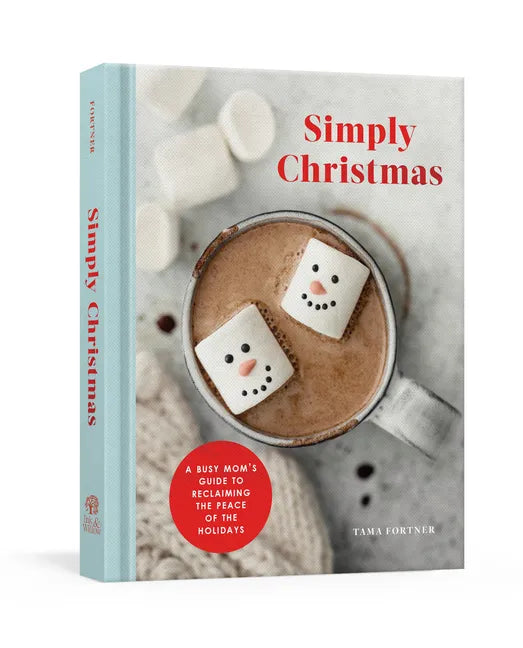 Simply Christmas: A Busy Mom's Guide to Reclaiming the Peace of the Holidays: A Devotional - Hardcover