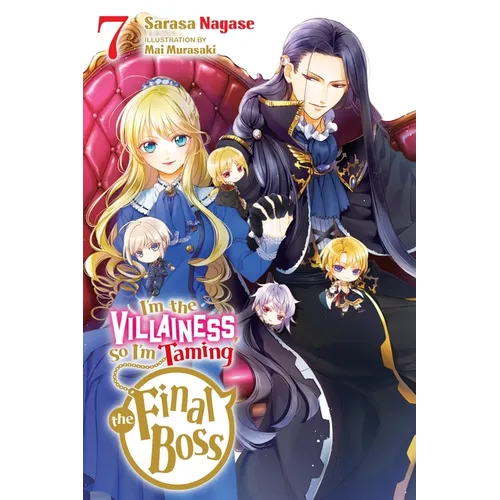 I'm the Villainess, So I'm Taming the Final Boss, Vol. 7 (Light Novel): Volume 7 - Paperback