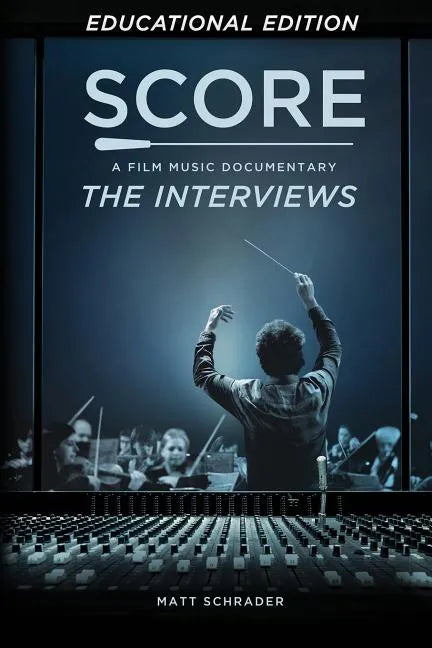 Score: A Film Music Documentary - The Interviews (Educational Edition) - Paperback