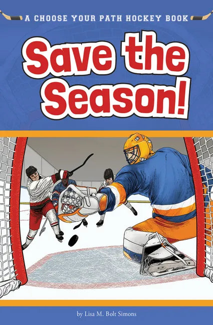 Save the Season: A Choose Your Path Hockey Book - Paperback
