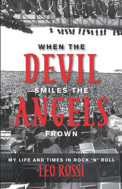 When the Devil Smiles the Angels Frown: My Life and Times in Rock 'n' Roll - Paperback