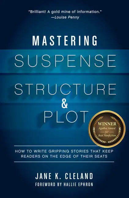 Mastering Suspense, Structure, and Plot: How to Write Gripping Stories That Keep Readers on the Edge of Their Seats - Paperback
