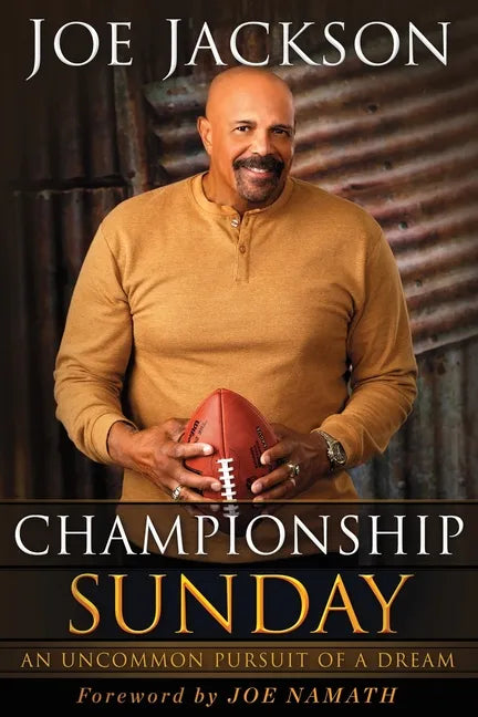 Championship Sunday: An Uncommon Pursuit of a Dream - Paperback