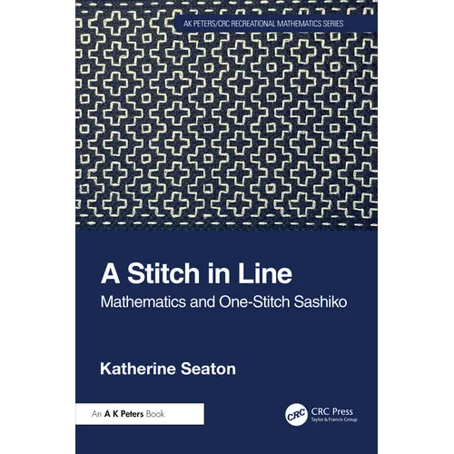 A Stitch in Line: Mathematics and One-Stitch Sashiko - Paperback