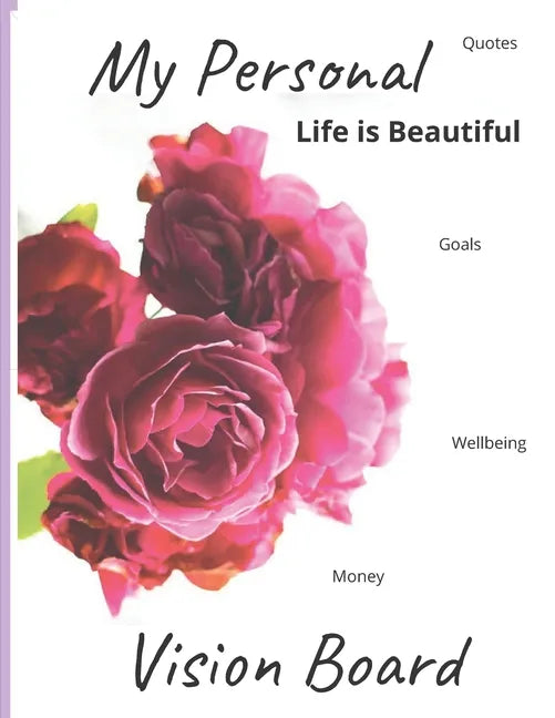 My personal Life is Beautiful Vision Board: Quotes, Wellbeing, Money, Goals - Paperback
