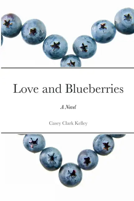 Love and Blueberries - Paperback