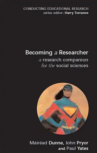 Becoming a Researcher: A Research Companion for the Social Sciences - Paperback