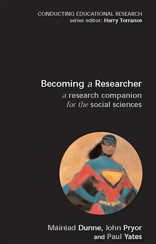 Becoming a Researcher: A Research Companion for the Social Sciences - Paperback