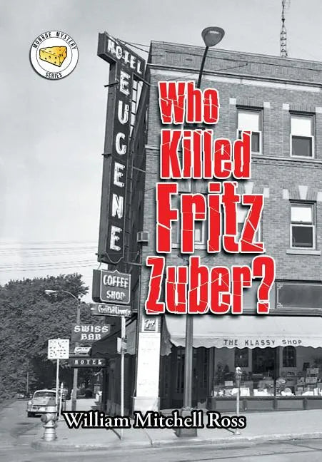 Who Killed Fritz Zuber? - Hardcover