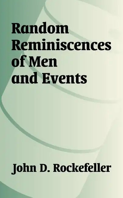 Random Reminiscences of Men and Events - Paperback
