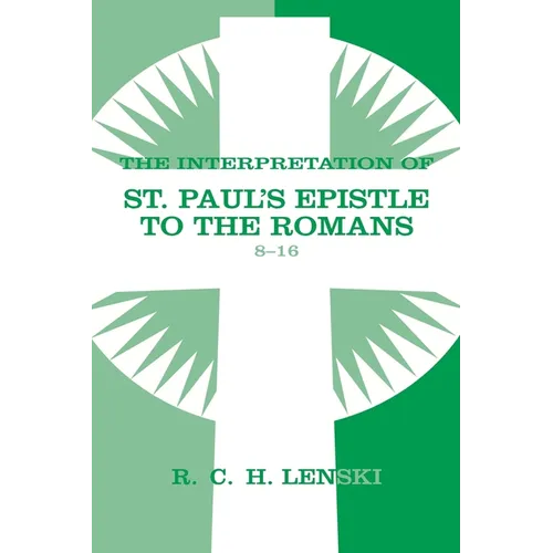 Interpretation of St Paul's Epistle to the Romans, Chapters 8-16 - Paperback