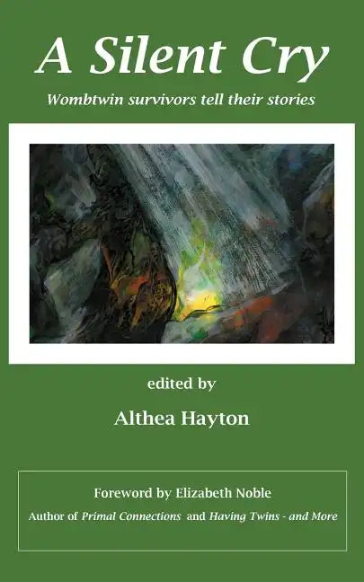 A Silent Cry: Wombtwin Survivors Tell Their Stories - Paperback