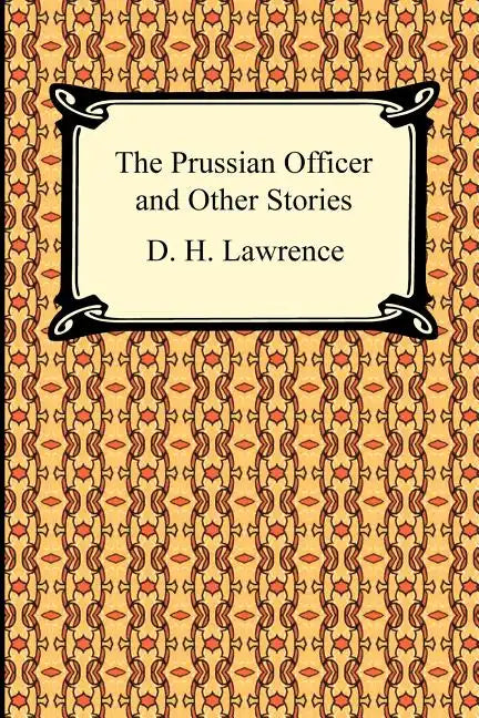 The Prussian Officer and Other Stories - Paperback