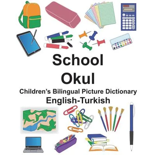 English-Turkish School/Okul Children's Bilingual Picture Dictionary - Paperback