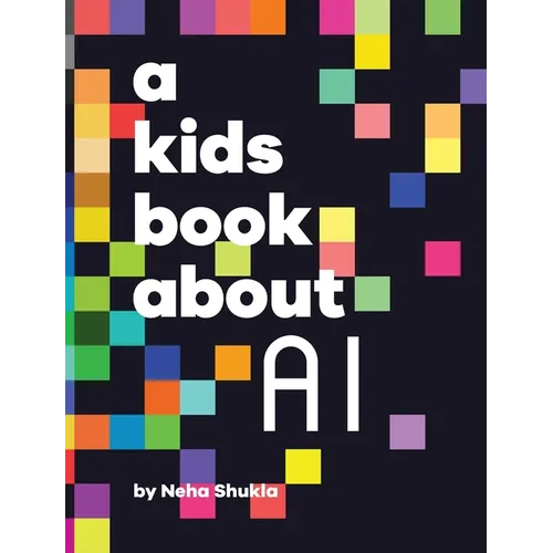 A Kids Book About AI - Hardcover