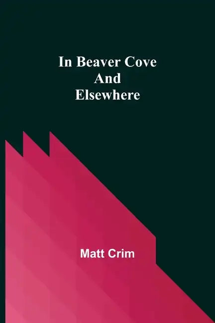In Beaver Cove and Elsewhere - Paperback