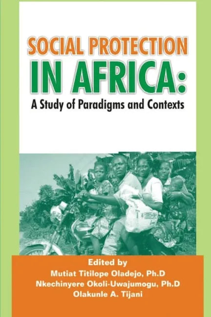 Social Protection in Africa: A Study of Paradigms and Contexts - Paperback