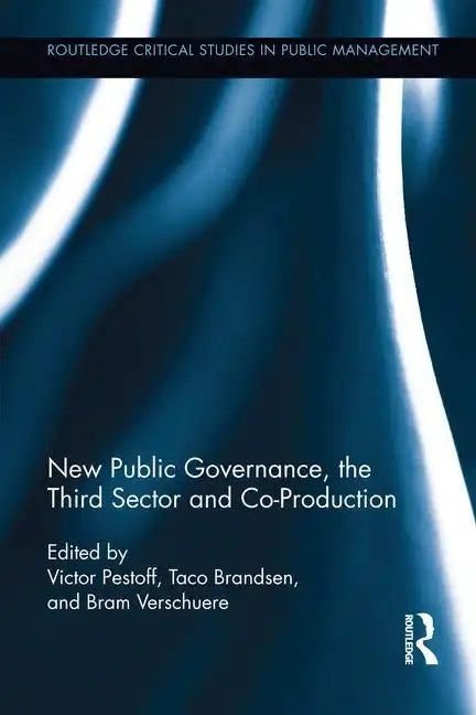New Public Governance, the Third Sector, and Co-Production - Paperback