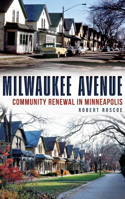 Milwaukee Avenue: Community Renewal in Minneapolis - Hardcover