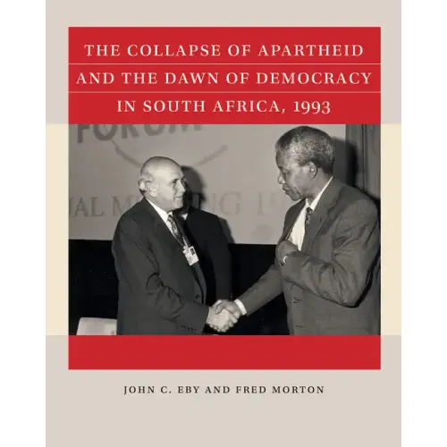The Collapse of Apartheid and the Dawn of Democracy in South Africa, 1993 - Paperback