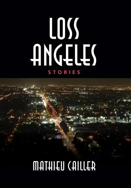 Loss Angeles - Hardcover