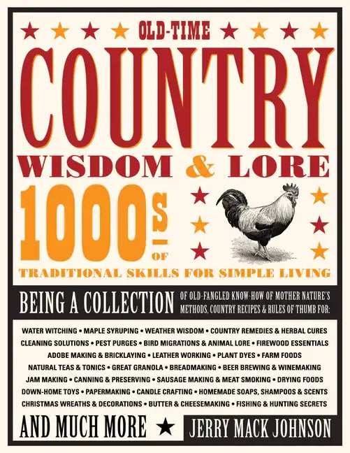 Old-Time Country Wisdom & Lore: 1000s of Traditional Skills for Simple Living - Paperback