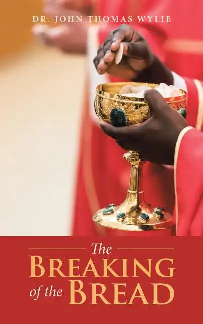 The Breaking of the Bread - Paperback
