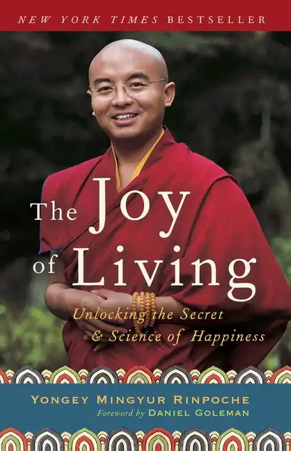 The Joy of Living: Unlocking the Secret and Science of Happiness - Paperback