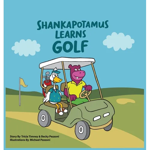 Shankapotamus Learns Golf - Hardcover