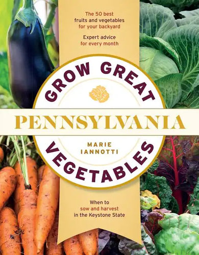 Grow Great Vegetables in Pennsylvania - Paperback