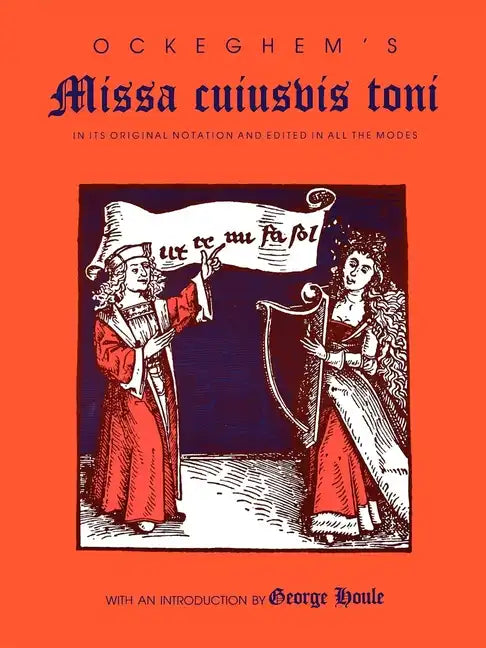 Ockeghem's Missa Cuiusvis Toni: In Its Original Notation and Edited in All the Modes - Paperback